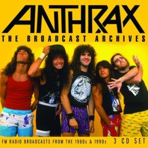Anthrax - Broadcast Archives (3 Cd) Broadcast i gruppen Minishops / Anthrax hos Bengans Skivbutik AB (3767471)