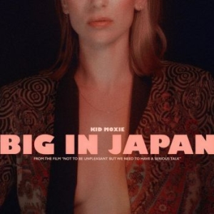 Kid Moxie - Big In Japan i gruppen VINYL / Pop hos Bengans Skivbutik AB (3773517)