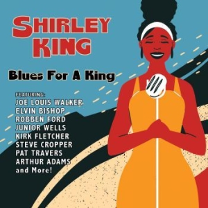 Shirley King - Blues For A King i gruppen CD / Blues,Country,Jazz hos Bengans Skivbutik AB (3808115)