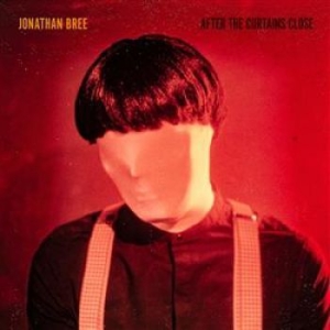 Bree Jonathan - After The Curtains Close i gruppen CD / Pop hos Bengans Skivbutik AB (3815505)