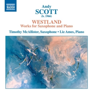 Scott Andy - Westland - Works For Saxophone & Pi i gruppen Externt_Lager / Naxoslager hos Bengans Skivbutik AB (3824603)
