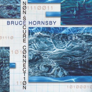 Bruce Hornsby - Non-Secure Connection i gruppen Minishops / Bruce Hornsby hos Bengans Skivbutik AB (3830414)