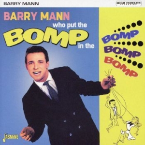 Mann Barry - Who Put The Bomp In The Bomp Bomp B i gruppen CD / Pop hos Bengans Skivbutik AB (3833071)