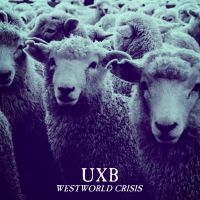 Uxb - Westworld Crisis i gruppen CD / Pop-Rock hos Bengans Skivbutik AB (3838340)