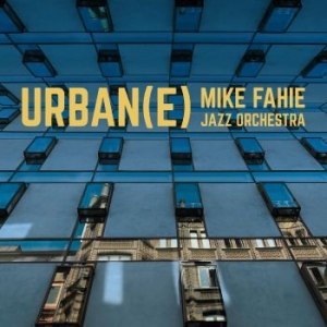Fahie Mike - Urban(E) i gruppen CD / Jazz/Blues hos Bengans Skivbutik AB (3842202)