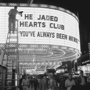 The Jaded Hearts Club - You've Always Been Here i gruppen CD / Pop-Rock hos Bengans Skivbutik AB (3842682)