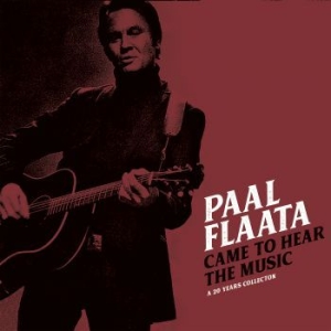 Flaata Paal - Came To Hear The Music i gruppen CD / Country hos Bengans Skivbutik AB (3844174)