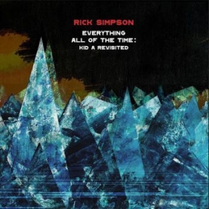 Simpson Rick - Everything All Of The Time: Kid A R i gruppen VINYL / Jazz/Blues hos Bengans Skivbutik AB (3848511)