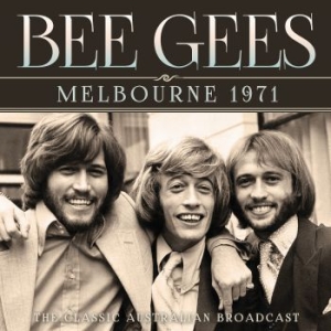 Bee Gees - Melbourne 1971 (Broadcast Live) i gruppen CD / Pop-Rock hos Bengans Skivbutik AB (3867132)