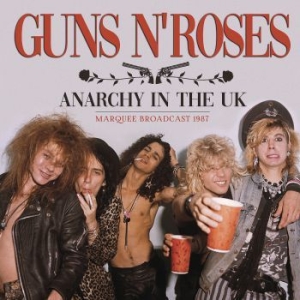 Guns N' Roses - Anarchy In The Uk (Broadcast Live 1 i gruppen CD / Hårdrock/ Heavy metal hos Bengans Skivbutik AB (3867140)