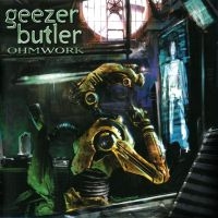 GEEZER BUTLER - OHMWORK i gruppen CD / Pop-Rock hos Bengans Skivbutik AB (3895803)