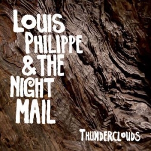 Philippe Louis & The Night Mail - Thunderclouds i gruppen Labels / Woah Dad / Dold_tillfall hos Bengans Skivbutik AB (3904163)