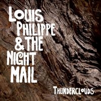 Philippe Louis And The Night Mail - Thunderclouds i gruppen Labels / Woah Dad / Dold_tillfall hos Bengans Skivbutik AB (3904198)