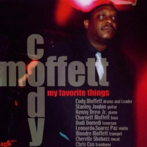 Moffett Cody - My Favorite Things i gruppen CD / Jazz hos Bengans Skivbutik AB (3922877)