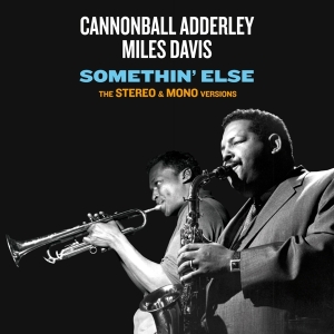 Cannonball & Miles Davis Adderley - Somethin' Else i gruppen CD / Jazz hos Bengans Skivbutik AB (3923293)