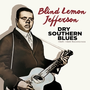 Jefferson Blind Lemon - Dry Southern Blues: 1925-1929 Recordings i gruppen CD / Blues,Jazz hos Bengans Skivbutik AB (3923867)