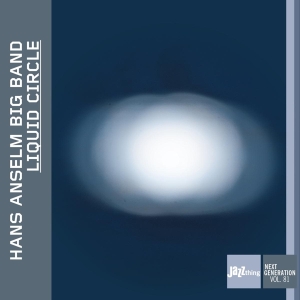 Anselm Hans -Big Band- - Liquid Circle i gruppen CD / Jazz hos Bengans Skivbutik AB (3927870)