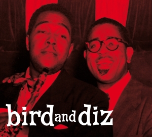 Charlie & Dizzy Gillespie Parker - Bird And Diz i gruppen CD / Jazz hos Bengans Skivbutik AB (3928170)