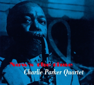 Parker Charlie -Quintet- - Now's The Time i gruppen CD / Jazz hos Bengans Skivbutik AB (3928199)