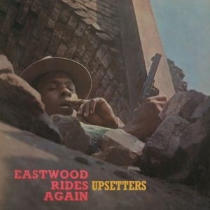 Upsetters - Eastwood Rides Again i gruppen VINYL / Vinyl Reggae hos Bengans Skivbutik AB (3928606)