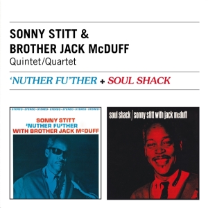 Stitt Sonny & Brother Jack Mcduff - Nuther Fu'ther + Soul Shack i gruppen CD / Jazz hos Bengans Skivbutik AB (3930470)