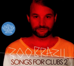 Zoo Brazil - Songs For Clubs 2 i gruppen CD / Dance-Techno hos Bengans Skivbutik AB (3931031)