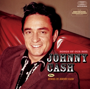 Cash Johnny - Songs Of Our Soil/Hymns By Johnny Cash i gruppen CD / Country hos Bengans Skivbutik AB (3931740)