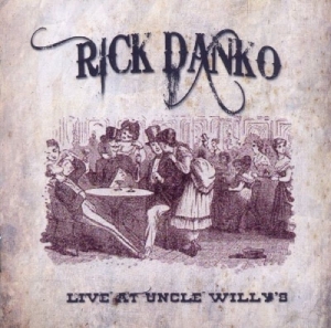 Danko Rick & Richard Manuel - Uncle Willys 1989 i gruppen CD / Pop-Rock hos Bengans Skivbutik AB (3931932)