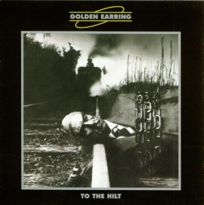 Golden Earring - To The Hilt i gruppen CD / Pop-Rock hos Bengans Skivbutik AB (3932155)