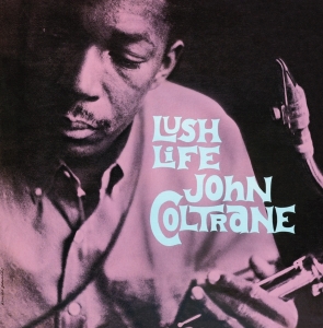 John Coltrane - Lush Life i gruppen VINYL / Jazz hos Bengans Skivbutik AB (3932398)