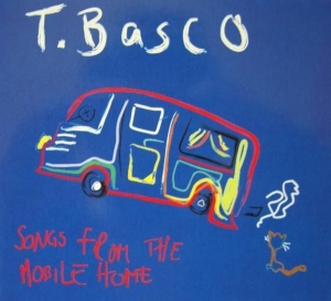 T.Basco - Songs From The Mobile Home i gruppen CD / Country hos Bengans Skivbutik AB (3933633)