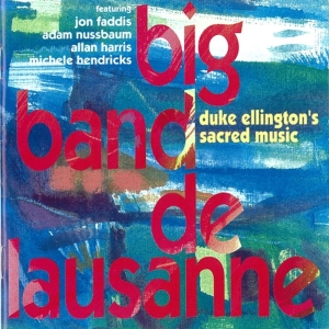 Big Band De Lausanne - Duke Ellington's Sacred Music i gruppen CD / Jazz hos Bengans Skivbutik AB (3934507)