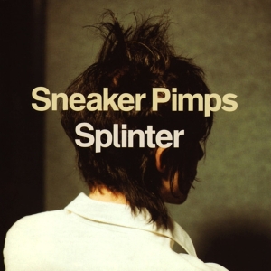 Sneaker Pimps - Splinter i gruppen CD / Rock hos Bengans Skivbutik AB (3934821)