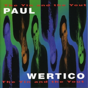 Wertico Paul - Yin & The Yout i gruppen CD / Jazz/Blues hos Bengans Skivbutik AB (3935676)
