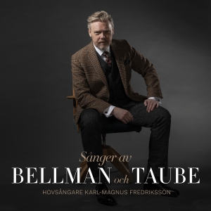 Fredriksson Karl-Magnus - Sånger Av Bellman Och Taube i gruppen CD / Elektroniskt,Svensk Folkmusik,World Music hos Bengans Skivbutik AB (3950854)