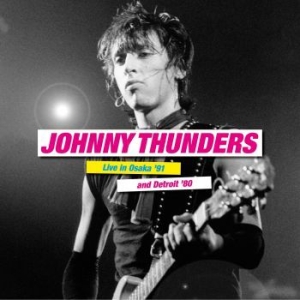Thunders Johnny - Live In Osaka '91 & Detroit '80 8 ( i gruppen VINYL / Rock hos Bengans Skivbutik AB (3964249)