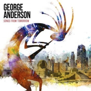 Anderson George - Songs From Tomorrow i gruppen CD / Jazz hos Bengans Skivbutik AB (3964251)