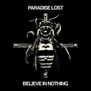Paradise Lost - Believe In Nothing i gruppen CD / Hårdrock hos Bengans Skivbutik AB (3964312)