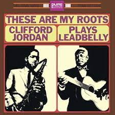 Clifford Jordan - These are my roots (plays leadbelly) i gruppen VINYL / Jazz/Blues hos Bengans Skivbutik AB (3967196)