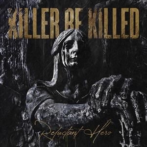Killer Be Killed - Reluctant Hero i gruppen VINYL / Hårdrock hos Bengans Skivbutik AB (3968048)