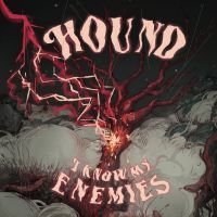 Hound - I Know My Enemies (Digipack) i gruppen CD / Hårdrock hos Bengans Skivbutik AB (3969463)