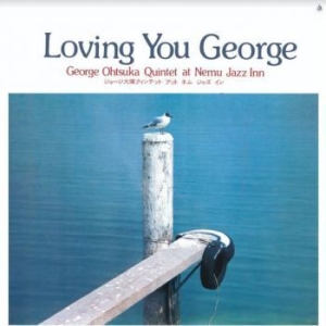 Othsuka George (Quintet) - Loving You George i gruppen VINYL / Jazz/Blues hos Bengans Skivbutik AB (3969881)