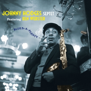 Hodges Johnny feat. Ben Webster - Blues-A-Plenty -Bonus Tracks- i gruppen CD / Jazz hos Bengans Skivbutik AB (3975251)