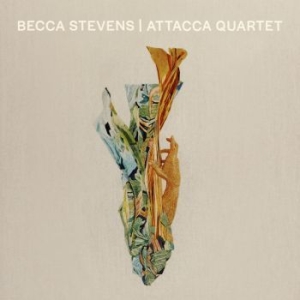Stevens Becca - Becca Stevens / Attacca Quartet i gruppen CD / Worldmusic/ Folkmusik hos Bengans Skivbutik AB (3982857)