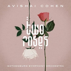 Avishai Cohen Gothenburg Symphony - Two Roses i gruppen Externt_Lager / Naxoslager hos Bengans Skivbutik AB (3983454)