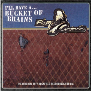 The Flamin Groovies - Bucket Of Brains i gruppen VI TIPSAR / Record Store Day / RSD-Rea / RSD50% hos Bengans Skivbutik AB (3990008)