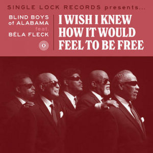 The Blind Boys Of Alabama - I Wish I Knew How It Would Feel To Be Free i gruppen ÖVRIGT / Pending hos Bengans Skivbutik AB (3990113)