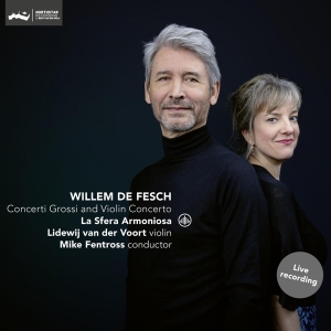 La Sfera Armoniosa / Mike Fentross / Lid - Willem De Fesch: Concerti Grossi & Violi i gruppen CD / Klassiskt,Övrigt hos Bengans Skivbutik AB (3995051)