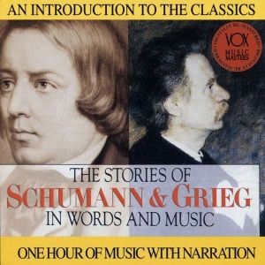 Schumann Robert Grieg Edvard - Stories In Words & Music i gruppen Externt_Lager / Naxoslager hos Bengans Skivbutik AB (3997089)