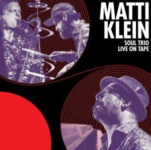 Klein Matti - Soul Trio Live On Tape i gruppen CD / Jazz/Blues hos Bengans Skivbutik AB (3998795)